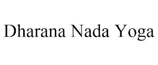 DHARANA NADA YOGA trademark