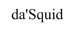 DA'SQUID trademark