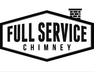 FULL SERVICE CHIMNEY trademark