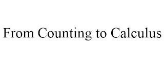 FROM COUNTING TO CALCULUS trademark