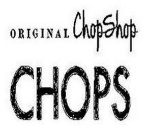 ORIGINAL CHOPSHOP CHOPS trademark