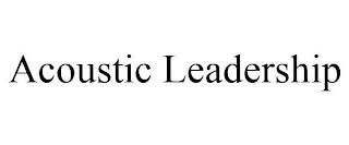 ACOUSTIC LEADERSHIP trademark