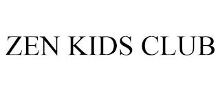 ZEN KIDS CLUB trademark