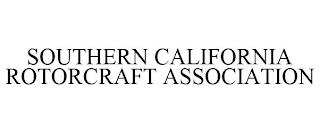 SOUTHERN CALIFORNIA ROTORCRAFT ASSOCIATION trademark