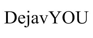 DEJAVYOU trademark