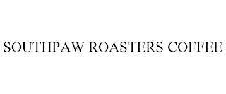 SOUTHPAW ROASTERS COFFEE trademark