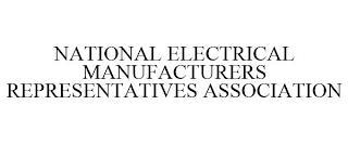 NATIONAL ELECTRICAL MANUFACTURERS REPRESENTATIVES ASSOCIATION trademark