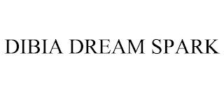 DIBIA DREAM SPARK trademark