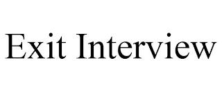 EXIT INTERVIEW trademark