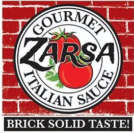 ZARSA GOURMET ITALIAN SAUCE BRICK SOLID TASTE trademark