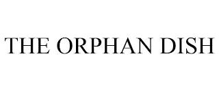 THE ORPHAN DISH trademark