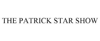 THE PATRICK STAR SHOW trademark