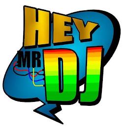 HEY MR DJ trademark