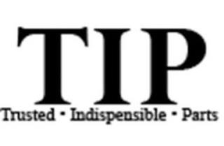 TIP TRUSTED · INDISPENSIBLE · PARTS trademark