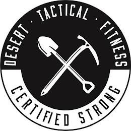 DESERT TACTICAL FITNESS CERTIFIED STRONG trademark