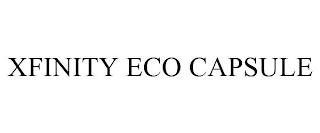 XFINITY ECO CAPSULE trademark