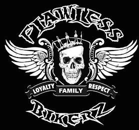 FLAWLESS BIKERZ LOYALTY FAMILY RESPECT trademark