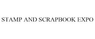 STAMP AND SCRAPBOOK EXPO trademark