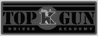 K TOP GUN DRIVER ACADEMY trademark