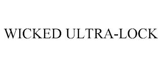 WICKED ULTRA-LOCK trademark