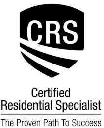 CRS CERTIFIED RESIDENTIAL SPECIALIST THE PROVEN PATH TO SUCCESS trademark