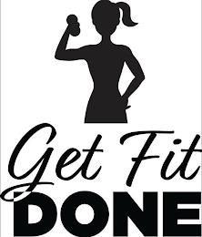 GET FIT DONE trademark