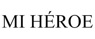 MI HÉROE trademark