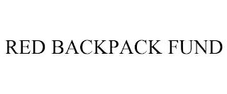 RED BACKPACK FUND trademark