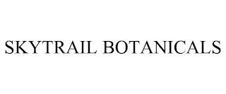 SKYTRAIL BOTANICALS trademark