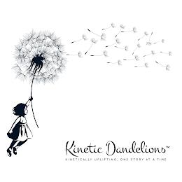 KINETIC DANDELIONS KINETICALLY UPLIFTING,ONE STORY AT A TIME trademark