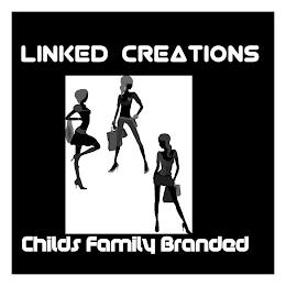 LINKED CREATIONS CHILDS FAMILY BRANDED trademark