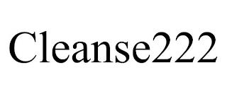 CLEANSE222 trademark