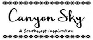 CANYON SKY A SOUTHWEST INSPIRATION trademark