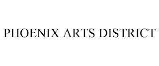 PHOENIX ARTS DISTRICT trademark