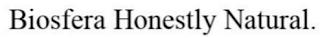 BIOSFERA HONESTLY NATURAL. THE MARK CONSISTS OF STANDARD CHARACTERS WITHOUT ANY CLAIM TO ANY PARTICULAR FONT, STYLE, SIZE, OR COLOR. trademark