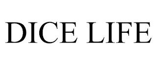 DICE LIFE trademark