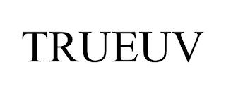 TRUEUV trademark