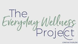 THE EVERYDAY WELLNESS PROJECT CYNTHIA THURLOW trademark