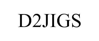 D2JIGS trademark