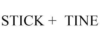 STICK + TINE trademark