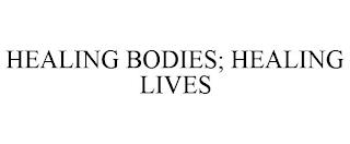 HEALING BODIES; HEALING LIVES trademark