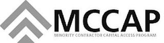 MCCAP MINORITY CONTRACTOR CAPITAL ACCESS PROGRAM trademark