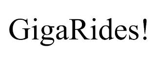 GIGARIDES! trademark