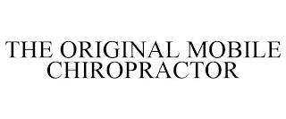 THE ORIGINAL MOBILE CHIROPRACTOR trademark