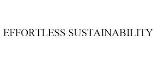 EFFORTLESS SUSTAINABILITY trademark