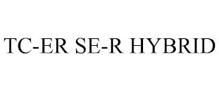 TC-ER SE-R HYBRID trademark