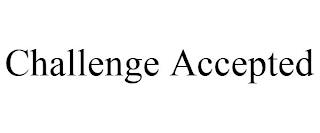 CHALLENGE ACCEPTED trademark