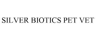 SILVER BIOTICS PET VET trademark