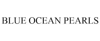 BLUE OCEAN PEARLS trademark