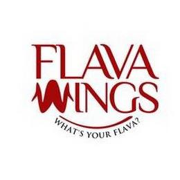 FLAVA WINGS WHAT'S YOUR FLAVA? trademark